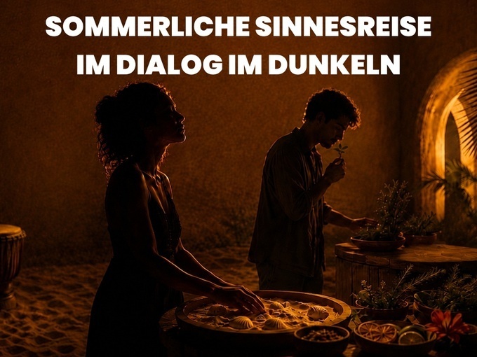 Sommerliche Sinnesreise im Dialog im Dunkeln®