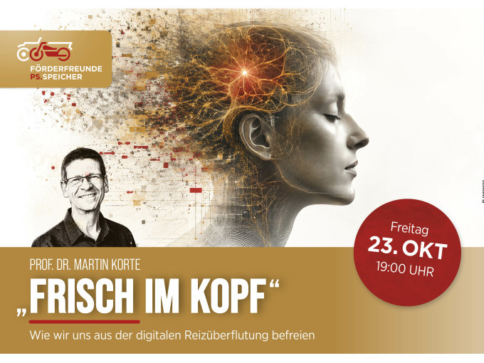 23.10.2026 / Professor Dr. Martin Korte: Frisch im Kopf – Wie wir uns aus der digitalen Reizüberflutung befreien